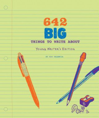 Kalendář/Diář 642 Big Things to Write About: Young Writer's Edition 826 Valencia