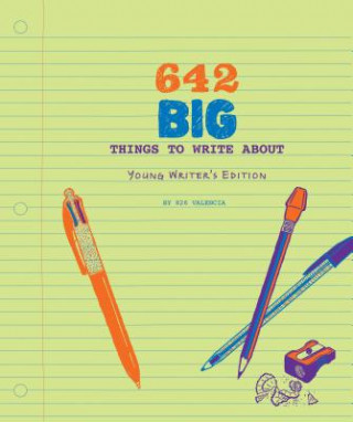 Calendario/Agenda 642 Big Things to Write About: Young Writer's Edition 826 Valencia