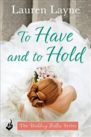 Книга To Have And To Hold Lauren Layne