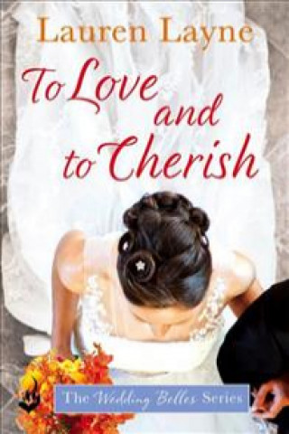 Kniha To Love And To Cherish Lauren Layne