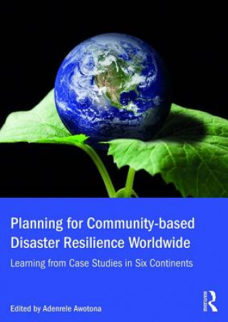 Книга Planning for Community-based Disaster Resilience Worldwide 