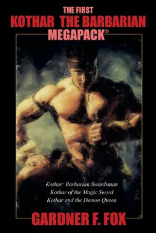 Kniha First Kothar the Barbarian MEGAPACK(R) GARDNER F. FOX