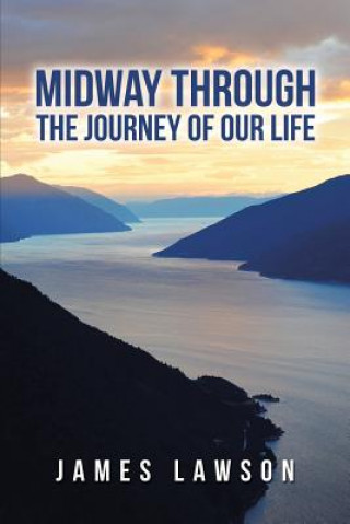 Book Midway Through The Journey Of Our Life JAMES LAWSON