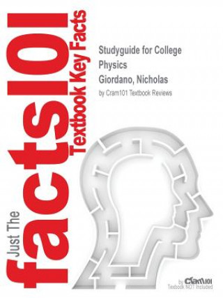 Könyv Studyguide for College Physics by Giordano, Nicholas, ISBN 9780840058195 CRAM101 TEXTBOOK REV