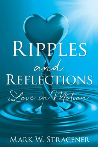 Buch Ripples and Reflections MARK W. STRACENER