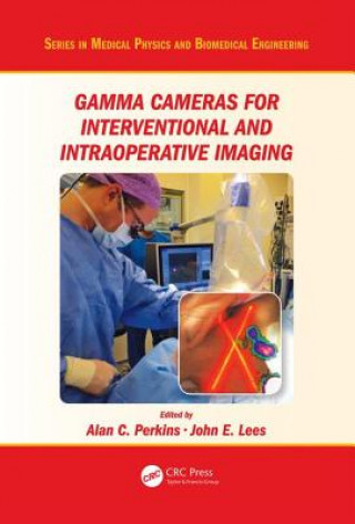 Book Gamma Cameras for Interventional and Intraoperative Imaging Alan C. Perkins