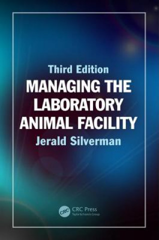 Carte Managing the Laboratory Animal Facility SILVERMAN