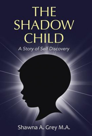 Kniha Shadow Child SHAWNA A. GREY M.A.