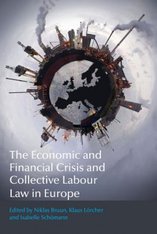 Kniha Economic and Financial Crisis and Collective Labour Law in Europe NIKLAS ET AL BRUUN