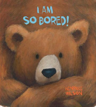 Carte I Am So Bored! HENRIKE WILSON