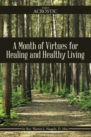 Kniha Month of Virtues for Healing and Healthy Living WARREN L. NAEGELE