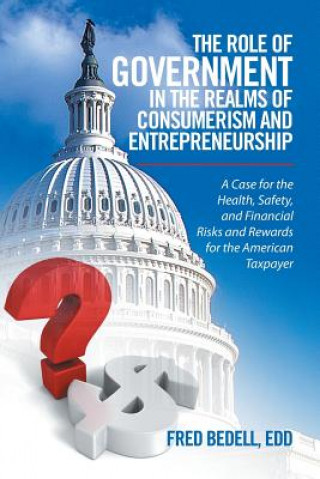 Carte Role of Government in the Realms of Consumerism and Entrepreneurship BEDELL