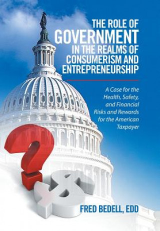 Carte Role of Government in the Realms of Consumerism and Entrepreneurship BEDELL