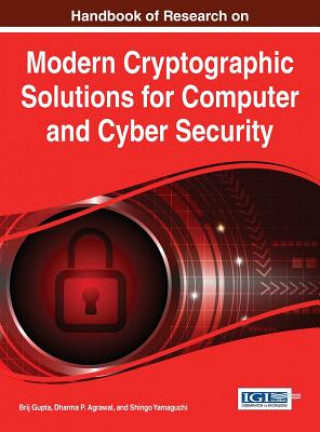 Książka Handbook of Research on Modern Cryptographic Solutions for Computer and Cyber Security Dharma P. Agrawal