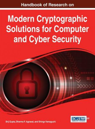 Книга Handbook of Research on Modern Cryptographic Solutions for Computer and Cyber Security Dharma P. Agrawal