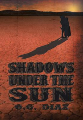 Carte Shadows under the Sun O. G. DIAZ