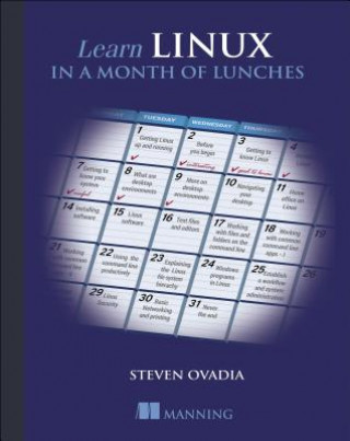 Kniha Learn Linux in a Month of Lunches Steven Ovadia