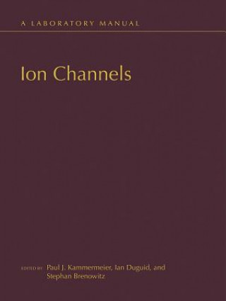 Książka Ion Channels: A Laboratory Manual 