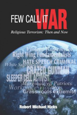 Carte Few Call it War ROBERT MICHAE HICKS