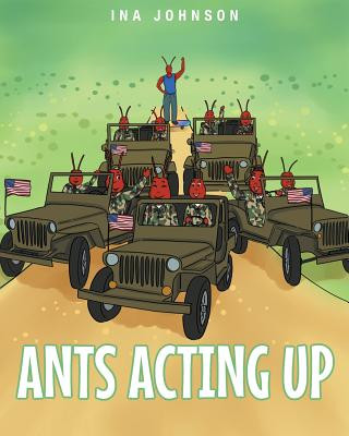 Knjiga Ants Acting Up INA JOHNSON