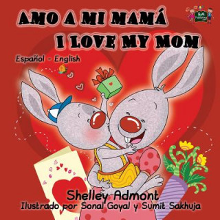Carte Amo a mi mama I Love My Mom SHELLEY ADMONT