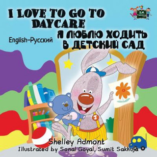 Książka I Love to Go to Daycare SHELLEY ADMONT