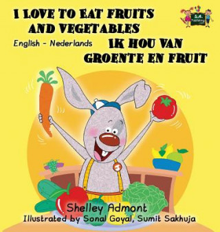 Kniha I Love to Eat Fruits and Vegetables Ik hou van groente en fruit SHELLEY ADMONT