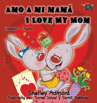 Carte Amo a mi mama I Love My Mom SHELLEY ADMONT