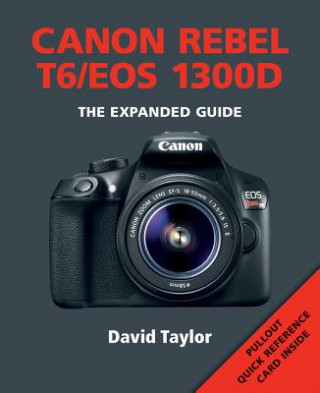 Kniha Canon Rebel T6/EOS 1300D David Taylor