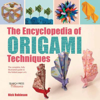 Carte Encyclopedia of Origami Techniques Nick Robinson