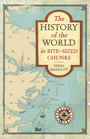 Kniha History of the World in Bite-Sized Chunks Emma Marriott