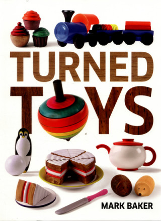 Buch Turned Toys Mark Baker