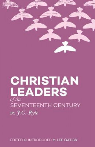 Kniha Christian Leaders of the Seventeenth Century Ryle