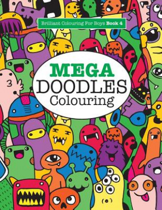 Книга Mega Doodles Colouring ( Brilliant Colouring for Boys) ELIZABETH JAMES