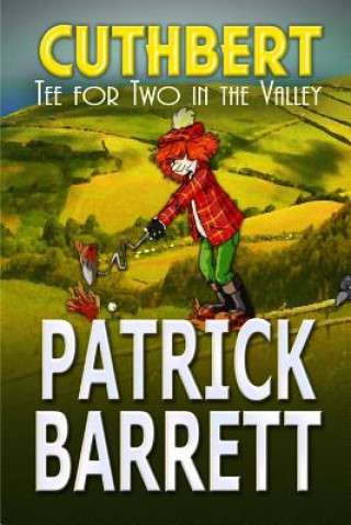 Kniha Tea for Two in the Valley (Cuthbert Book 3) PATRICK BARRETT