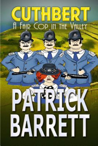 Kniha Fair Cop in the Valley (Cuthbert Book 9) PATRICK BARRETT