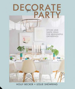 Buch Decorate for a Party Holly Becker