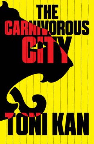 Kniha Carnivorous City Toni Kan