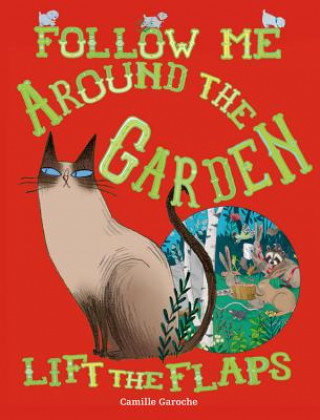Kniha Follow Me Around The Garden Camille Garoche