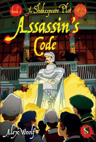 Könyv Shakespeare Plot 1: Assassin's Code Alex Woolf