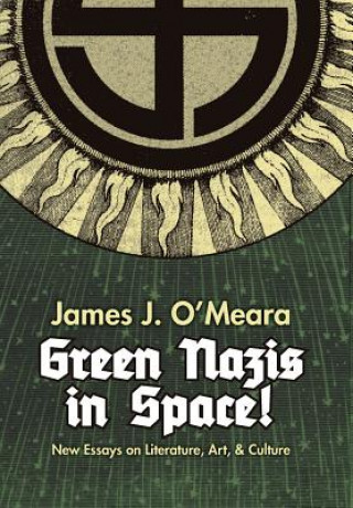 Книга Green Nazis in Space! JAMES J. O'MEARA