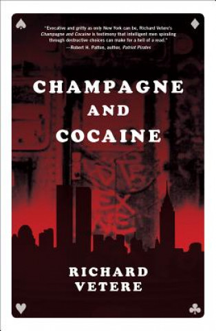 Kniha Champagne and Cocaine Richard Vetere