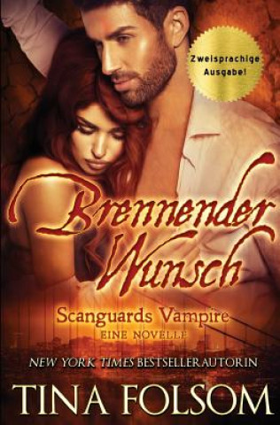 Carte Brennender Wunsch (Eine Scanguards Vampir Novelle) TINA FOLSOM