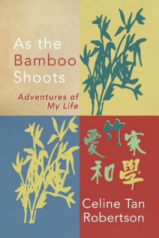 Book As the Bamboo Shoots CELIN TAN ROBERTSON