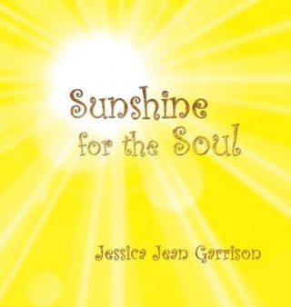 Книга Sunshine for the Soul GARRISON JE JESSICA