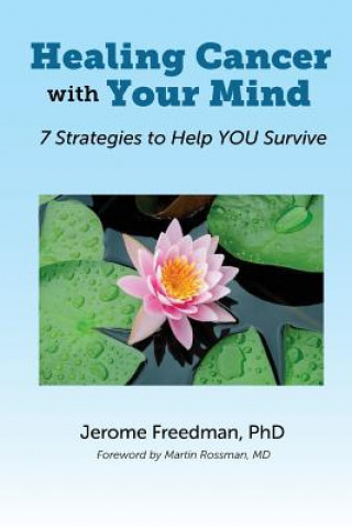 Kniha Healing Cancer with Your Mind JEROME FREEDMAN