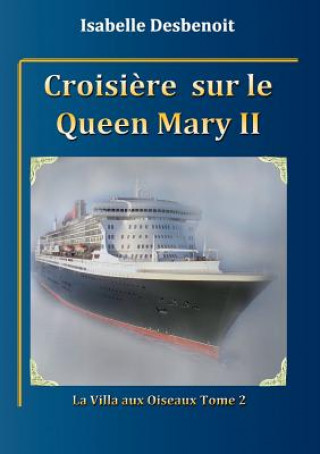 Carte Croisiere sur le Queen Mary 2 ISABELLE DESBENOIT