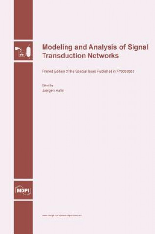 Kniha Modeling and Analysis of Signal Transduction Networks JUERGEN HAHN