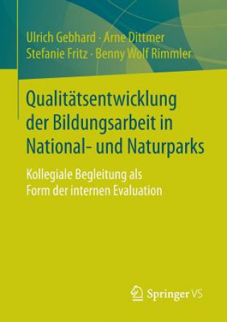 Knjiga Qualitatsentwicklung der Bildungsarbeit in National- und Naturparks Ulrich Gebhard