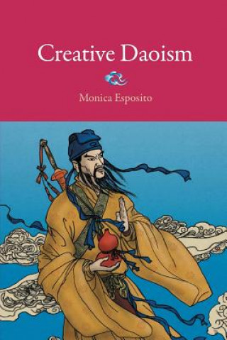 Kniha Creative Daoism MONICA ESPOSITO